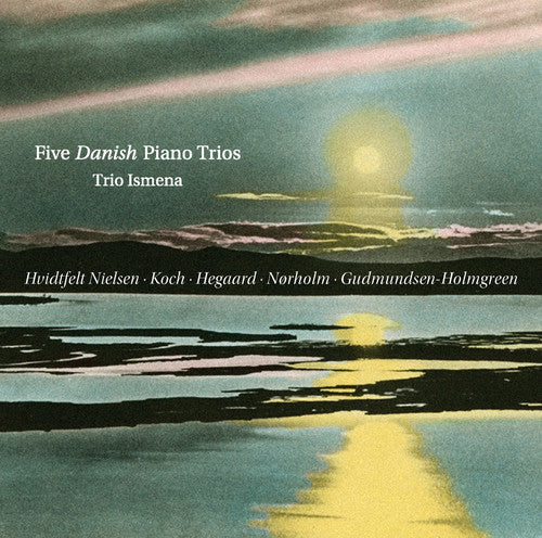 Gudmundsen-Holmgreen / Trio Ismena: Five Danish Piano Trios - CD