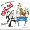 Mike Jones Trio: Roaring - CD