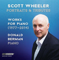 Wheeler, Scott / Donald Berman: Scott Wheeler: Portraits & Tributes - CD