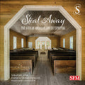 Seraphic Fire / Quigley: Steal Away - CD