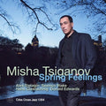 Misha Tsiganov: Spring Feelings - COMPACT DISCS