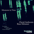 Ambrosio, Davis / Meizssner, Russ: Moments in Time - - CD