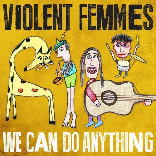 Violent Femmes: We Can Do Anything - CD