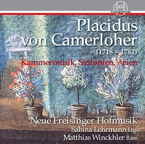 Camerloher / Neue Freisinger Hofmusik: Placidus von Camerloher: Chamber Music, Symphonies & Arias - CD