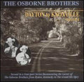 The Osborne Brothers: Dayton to Knoxville - CD