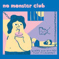 No Monster Club: Where Did You Get That Milkshake - 7-INCH SINGLE