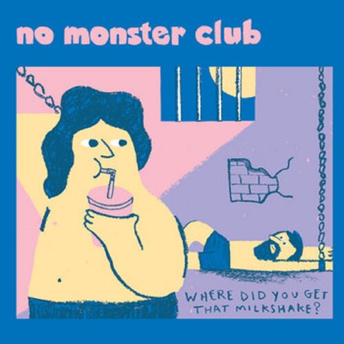 No Monster Club: Where Did You Get That Milkshake - 7-INCH SINGLE