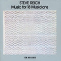 Steve Reich: Music for 18 Musicians - CD