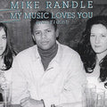 Mike Randall: My Music Loves You Even If I Don't - CD