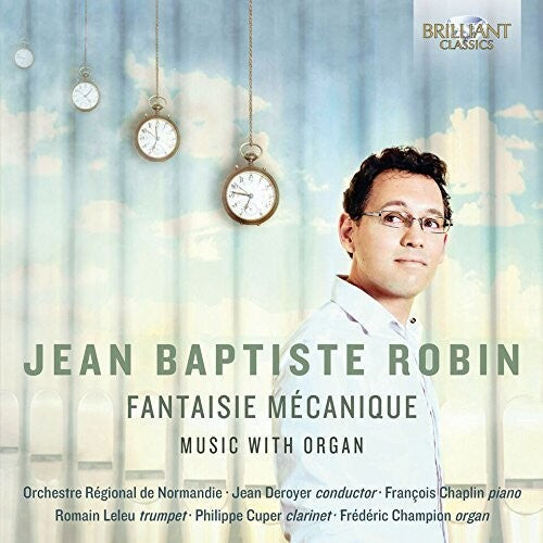 Robin / Robin / Leleu / Orchestre Regional De: Jean-Baptiste Robin: Fantaisie MEcanique - CD