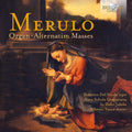 Merulo, Claudio / Turco, Alberto: Merulo: Organ-Alternatim Masses - COMPACT DISCS