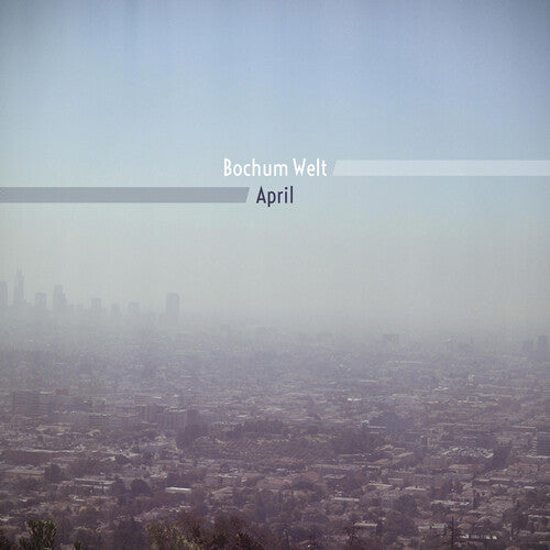 Bochum Well: April -LP