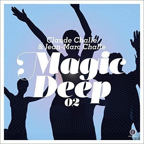 Challe, Claude / Challe, Jean-Marc: Magic Deep 02 - CD