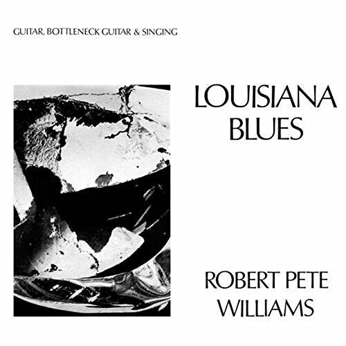Robert Pete Williams: Louisiana Blues -LP