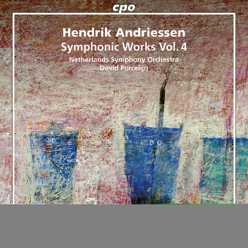 Andriessen / Porcelijn: Symphonic Works 4 - CD