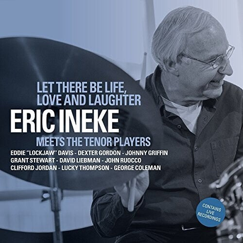Eric Ineke: Let There Be Life Love & Laughter - CD