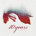 10 Years: (how To Live) As Ghosts - CD