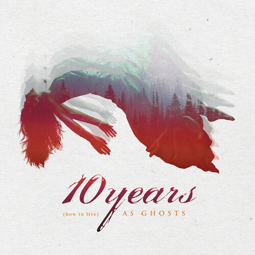 10 Years: (how To Live) As Ghosts - CD