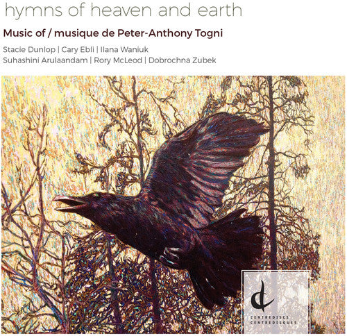 Togni / Dunlop / Arulanandam / Waniuk: Togni: Hymns of Heaven and Earth - CD