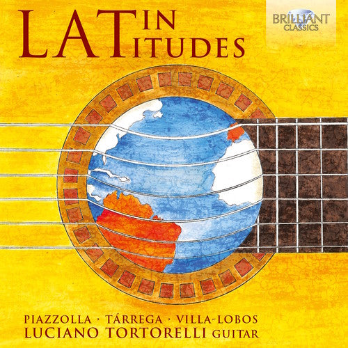Arcas, Julian / Brouwer, Leo / Tortorelli, Luciano: Latin Latitudes - CD