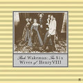Rick Wakeman: Six Wives Of Henry Viii - CD