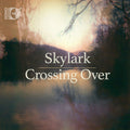 Elder, Daniel / Kedrov, Nicolai / Skylark: Crossing Over - COMPACT DISCS
