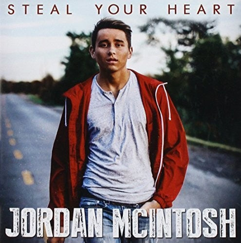 Jordan McIntosh: Steal Your Heart - CD