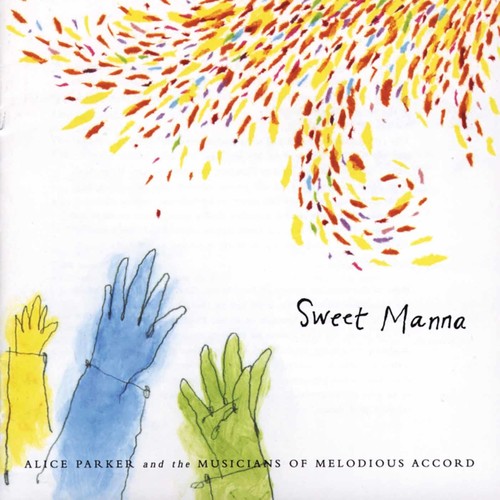 Alice Parker: Sweet Manna - COMPACT DISCS
