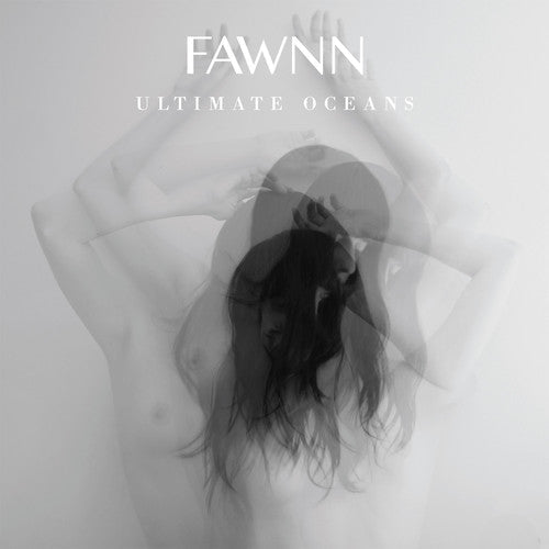 Fawnn: Ultimate Oceans - CD