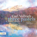Vollrath, Carl / Moravian Philharmonic Orchestra: Carl Vollrath: Three Pastels For Piano & Orchestra - CD