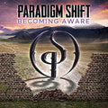 Paradigm Shift: Becoming Aware - CD