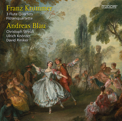 Krommer, F. / Blau, Andreas / Riniker, David: Franz Krommer: 3 Flute Quartets - CD