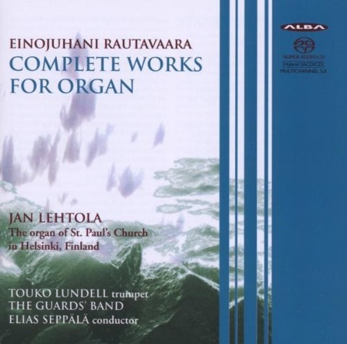 Rautavaara, E. / Lehtola, Jan: Rautavaara: Complete Works For Organ - SUPER-AUDIO CD