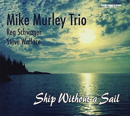 Mike Murley: Ship Without A Sail - CD