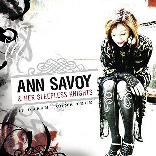Ann Savoy & Her Sleepless Knights: If Dreams Come True - CD
