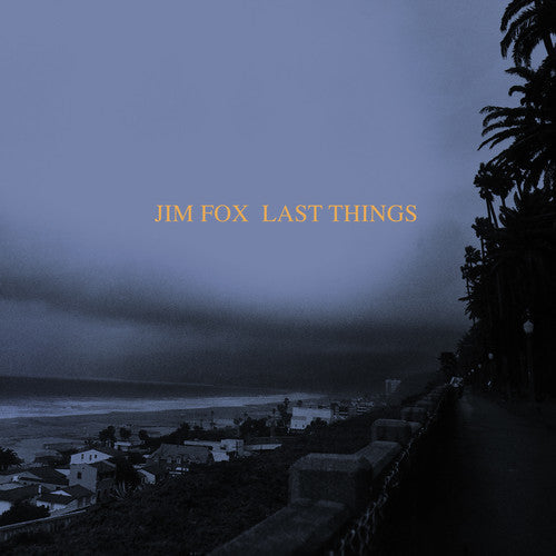 Jim Fox: Last Things - CD