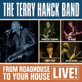 Terry Hanck Band: From Roadhouse To Your House - Live - CD