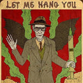 William S. Burroughs: Let Me Hang You - COMPACT DISCS