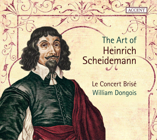 Scheidemann, H. / Dongois / Le Concert Brise: Art Of Heinrich Scheidemann - CD
