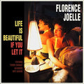 Florence Joelle: Life Is Beautiful If You Let It - (VINYL LP)