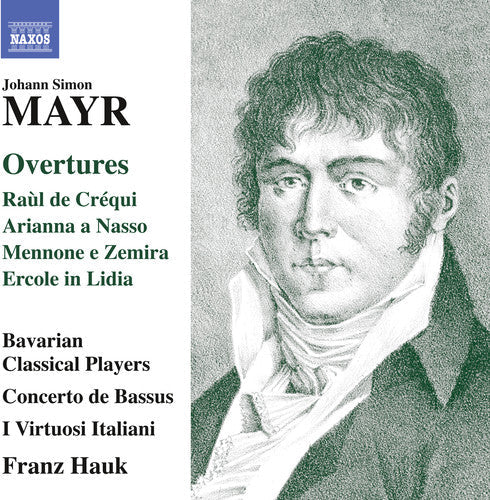 Mayr / Bavarian Classical Players: Johann Simon Mayr: Overtures - CD