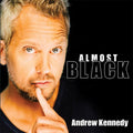 Andrew Kennedy: Almost Black - CD