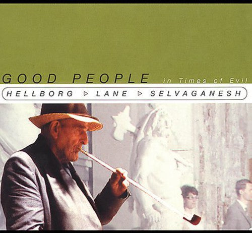 Jonas Hellborg: Good People in Times of Evil - CD