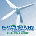 Robert J. Martin: Embrace The Wind - CD