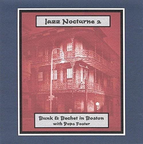 Johnson, Bunk / Bechet, Sidney: Jazz Nocturne 2: Bunk & Bechet In Boston - CD