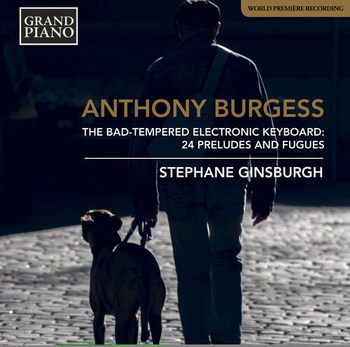 Burgess / Ginsburgh: Bad Tempered Electronic Keyboard - CD