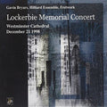 Bryars / Hilliard Ensemble / Fretwork / Various: Lockerbie Memorial Concert - CD