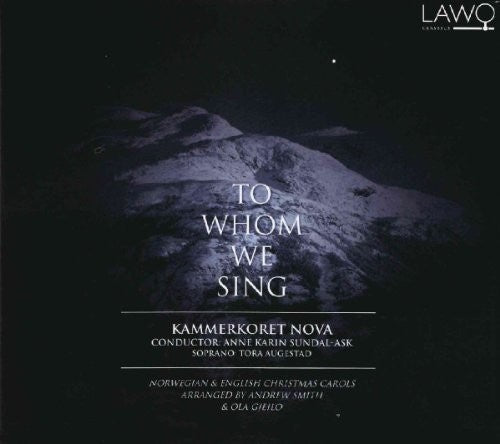 Kammerkoret / Nova / Augestad / Various: To Whom We Sing - CD