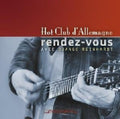 Vogel /Villa-Lobos / Hot Club D'Allemagne: Rendez-vous avec Django Reinhardt - CD
