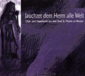 Schutz / Reger / Smith / Dickert: Jachzet dem Herr alle Welt - CD